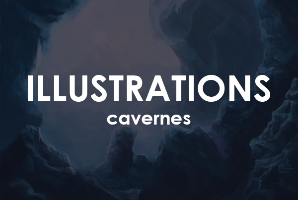 Illustrations – Cavernes